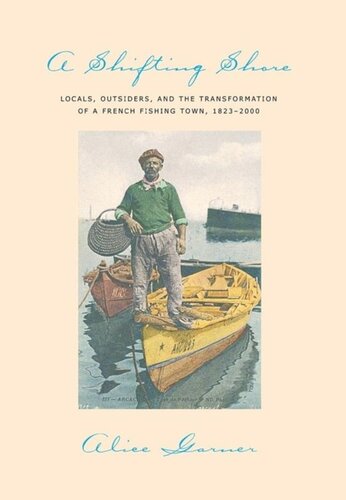 A Shifting Shore: Locals, Outsiders, and the Transformation of a French Fishing Town, 1823–2000