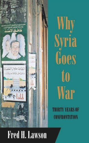 Why Syria Goes to War: Thirty Years of Confrontation