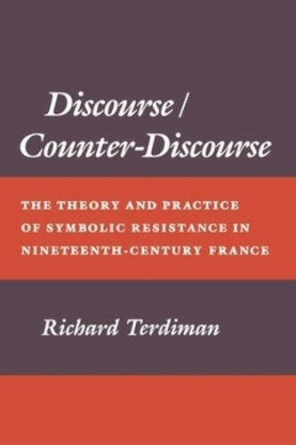 Discourse/Counter-Discourse: The Theory and Practice of Symbolic Resistance in Nineteenth-Century France
