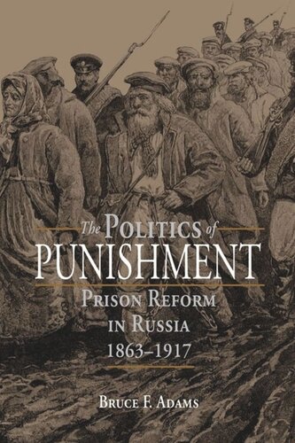 The Politics of Punishment: Prison Reform in Russia, 1863–1917
