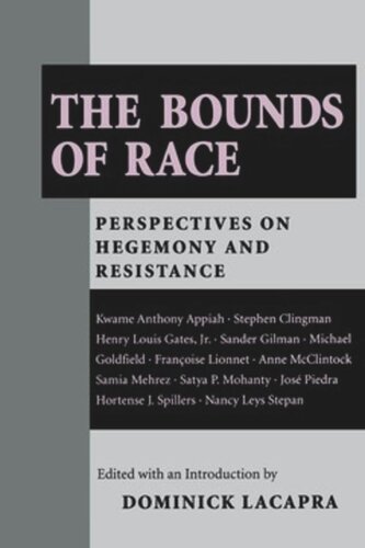 The Bounds of Race: Perspectives on Hegemony and Resistance