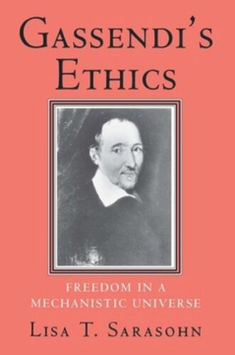 Gassendi's Ethics: Freedom in a Mechanistic Universe