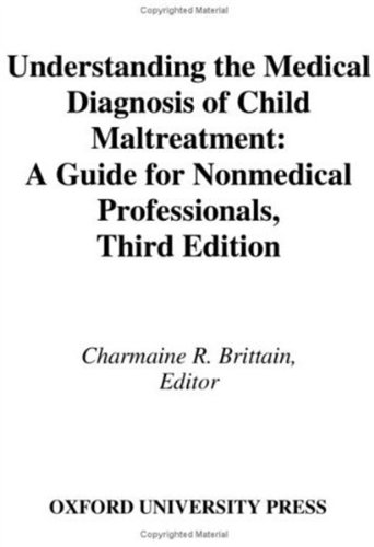 Understanding the Medical Diagnosis of Child Maltreatment: A Guide for Nonmedical Professionals