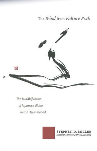 The Wind from Vulture Peak: The Buddhification of Japanese Waka in the Heian Period
