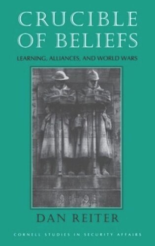 Crucible of Beliefs: Learning, Alliances, and World Wars