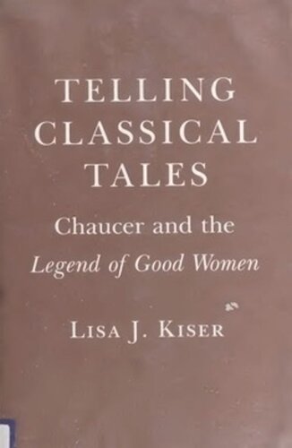 Telling Classical Tales: Chaucer and the Legend of Good Women
