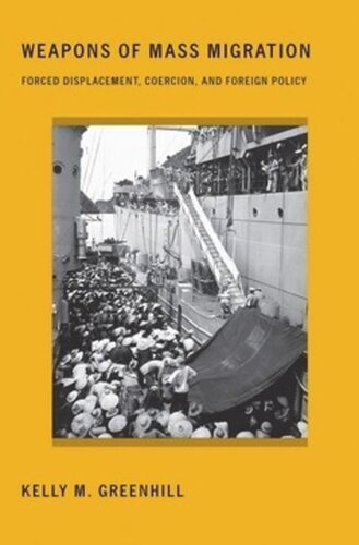 Weapons of Mass Migration: Forced Displacement, Coercion, and Foreign Policy