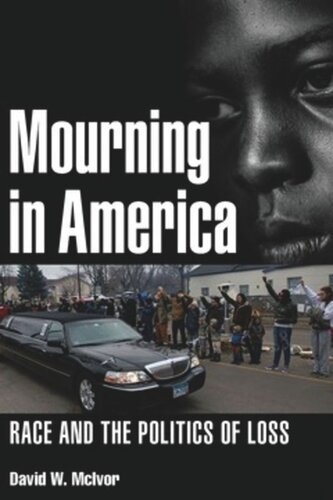 Mourning in America: Race and the Politics of Loss