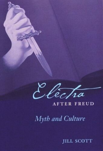 Electra after Freud: Myth and Culture