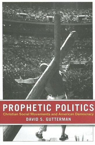 Prophetic Politics: Christian Social Movements and American Democracy
