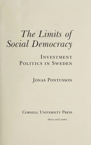 The Limits of Social Democracy: Investment Politics in Sweden