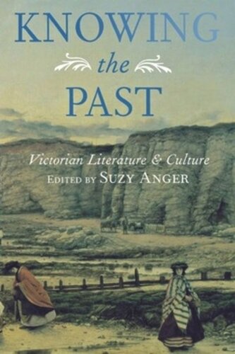 Knowing the Past: Victorian Literature and Culture