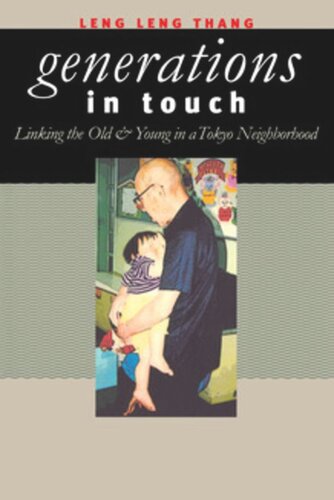 Generations in Touch: Linking the Old and Young in a Tokyo Neighborhood
