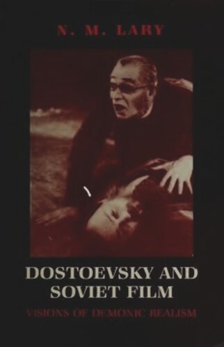 Dostoevsky and Soviet Film: Visions of Demonic Realism
