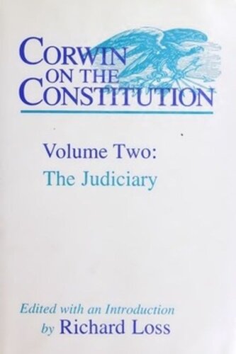 Corwin on the Constitution: The Judiciary