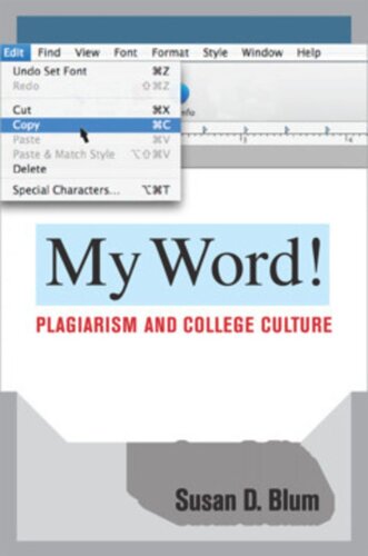My Word!: Plagiarism and College Culture