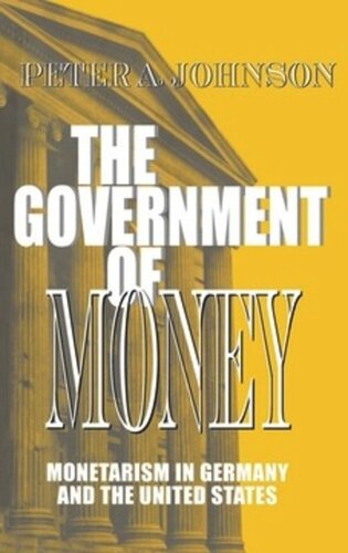 The Government of Money: Monetarism in Germany and the United States