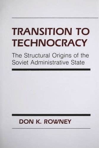 Transition to Technocracy: The Structural Origins of the Soviet Administrative State