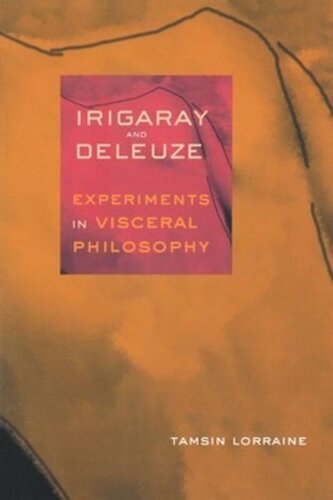 Irigaray and Deleuze: Experiments in Visceral Philosophy