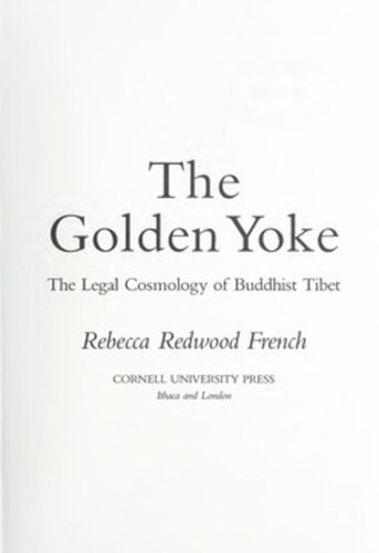 The Golden Yoke: The Legal Cosmology of Buddhist Tibet