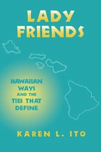 Lady Friends: Hawaiian Ways and the Ties that Define