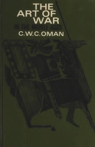 The Art of War in the Middle Ages: A.D. 378–1515