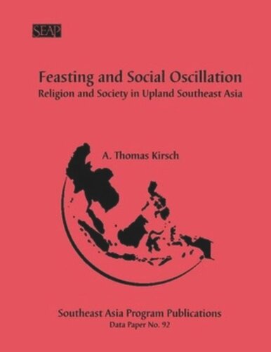Feasting and Social Oscillation: A Working Paper on Religion and Society in Upland Southeast Asia