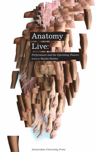 Anatomy Live: Performance and the Operating Theatre