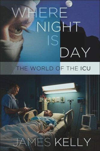 Where Night Is Day: The World of the ICU