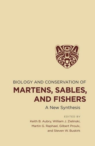 Biology and Conservation of Martens, Sables, and Fishers: A New Synthesis