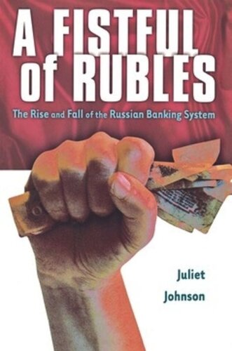 A Fistful of Rubles: The Rise and Fall of the Russian Banking System