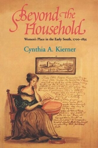 Beyond the Household: Women's Place in the Early South, 1700–1835