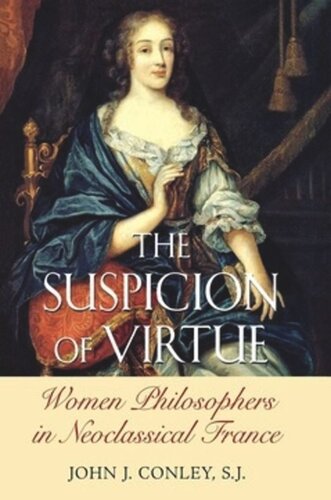 The Suspicion of Virtue: Women Philosophers in Neoclassical France