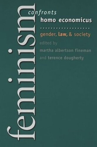 Feminism Confronts Homo Economicus: Gender, Law, and Society