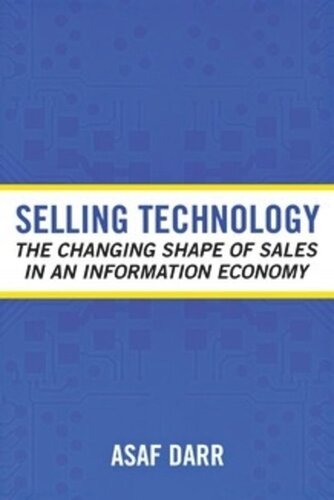 Selling Technology: The Changing Shape of Sales in an Information Economy