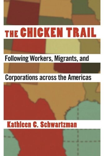 The Chicken Trail: Following Workers, Migrants, and Corporations across the Americas