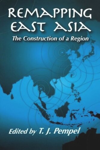 Remapping East Asia: The Construction of a Region