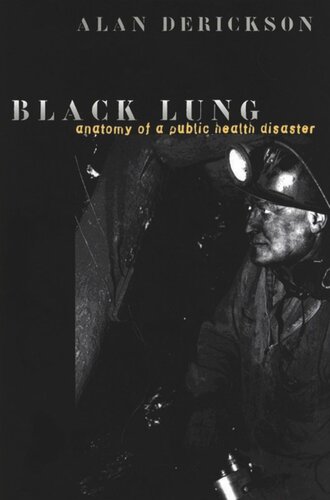 Black Lung: Anatomy of a Public Health Disaster