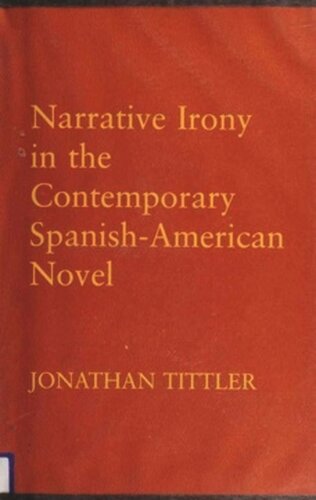 Narrative Irony in the Contemporary Spanish-American Novel