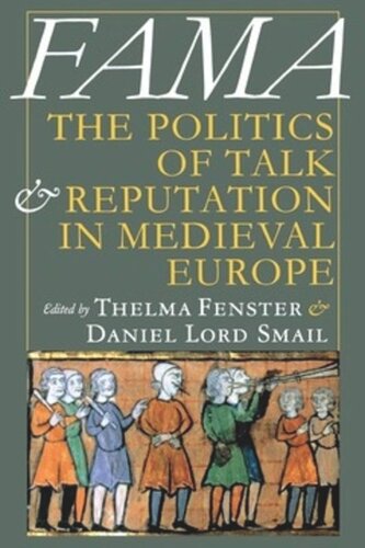 Fama: The Politics of Talk and Reputation in Medieval Europe