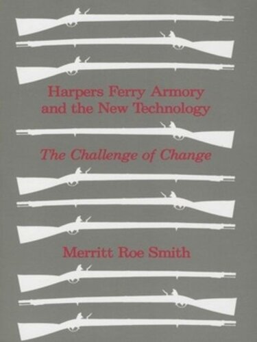 Harpers Ferry Armory and the New Technology: The Challenge of Change