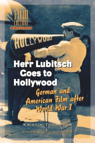 Herr Lubitsch Goes to Hollywood: German and American Film after World War I