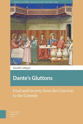 Dante's Gluttons: Food and Society from the Convivio to the Comedy