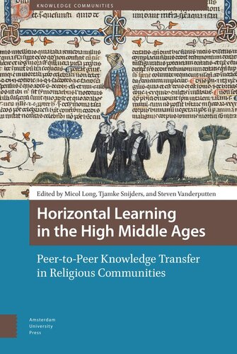 Horizontal Learning in the High Middle Ages: Peer-to-Peer Knowledge Transfer in Religious Communities