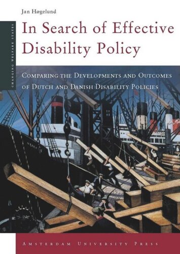 In Search of Effective Disability Policy: Comparing the Developments and Outcomes of the Dutch and Danish Disability Policies