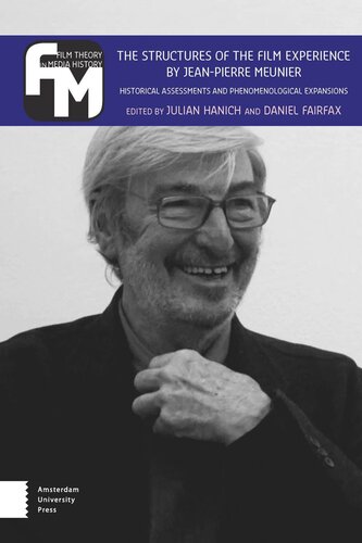 The Structures of the Film Experience by Jean-Pierre Meunier: Historical Assessments and Phenomenological Expansions