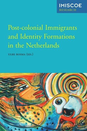 Post-colonial Immigrants and Identity Formations in the Netherlands