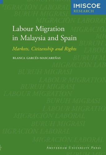 Labour Migration in Malaysia and Spain: Markets, Citizenship and Rights