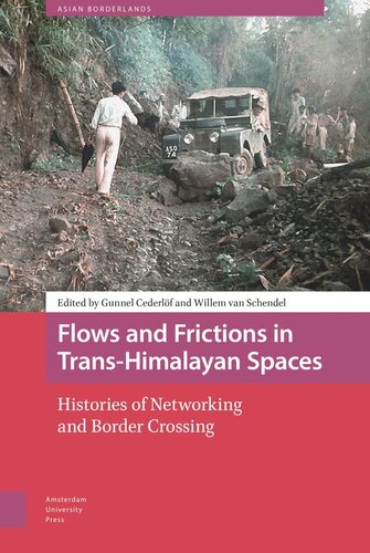 Flows and Frictions in Trans-Himalayan Spaces: Histories of Networking and Border Crossing