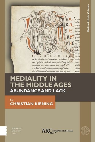 Mediality in the Middle Ages: Abundance and Lack